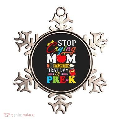 Stop Crying Mom It's My First Day Of PreK Back To School Ornament