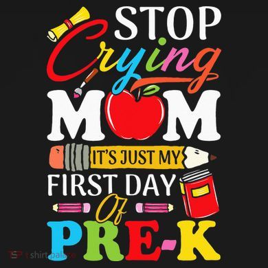 Stop Crying Mom It's My First Day Of PreK Back To School Tall Hoodie