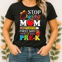 Stop Crying Mom It's My First Day Of PreK Back To School Women's T-Shirt thumb 2