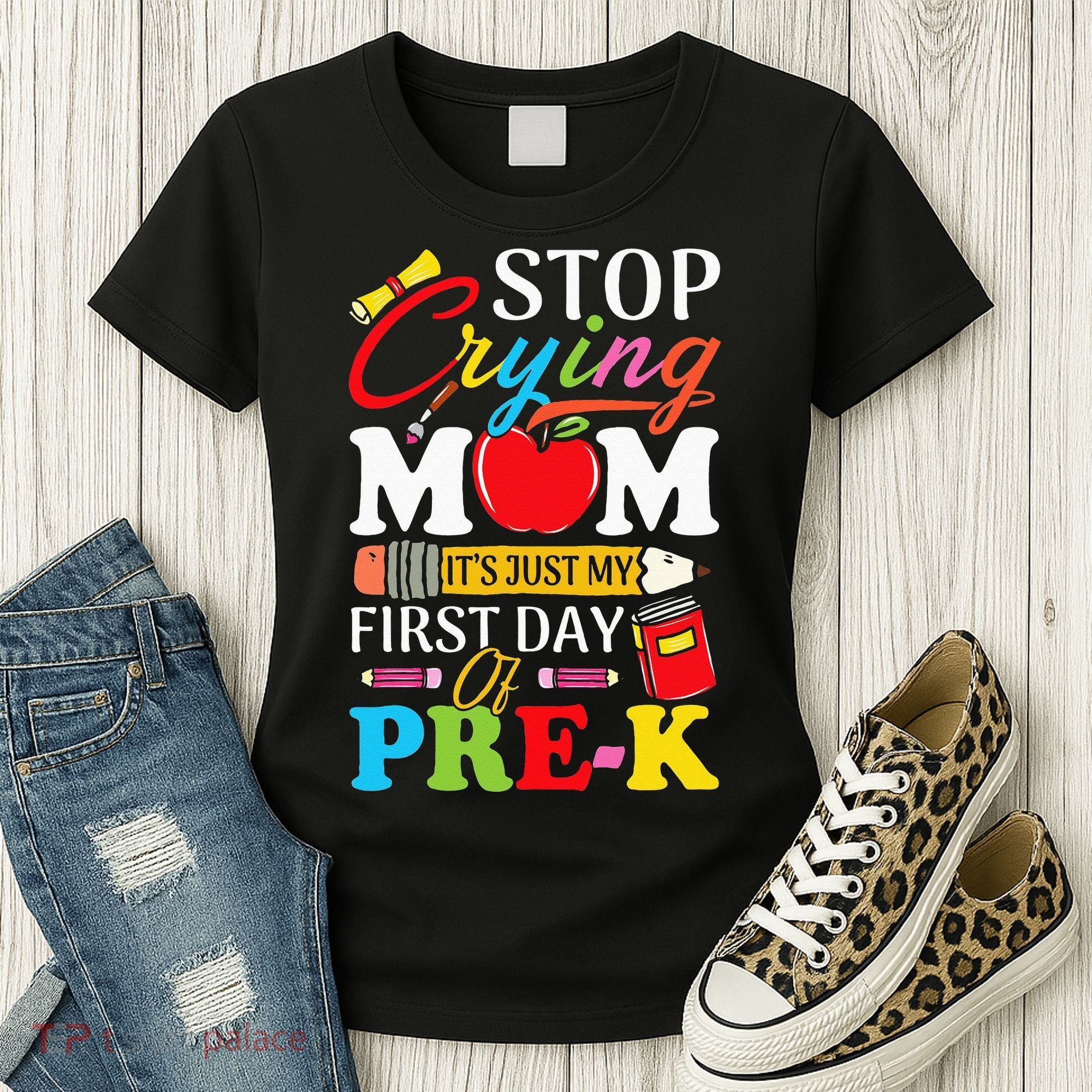 Stop Crying Mom It's My First Day Of PreK Back To School Women's T-Shirt
