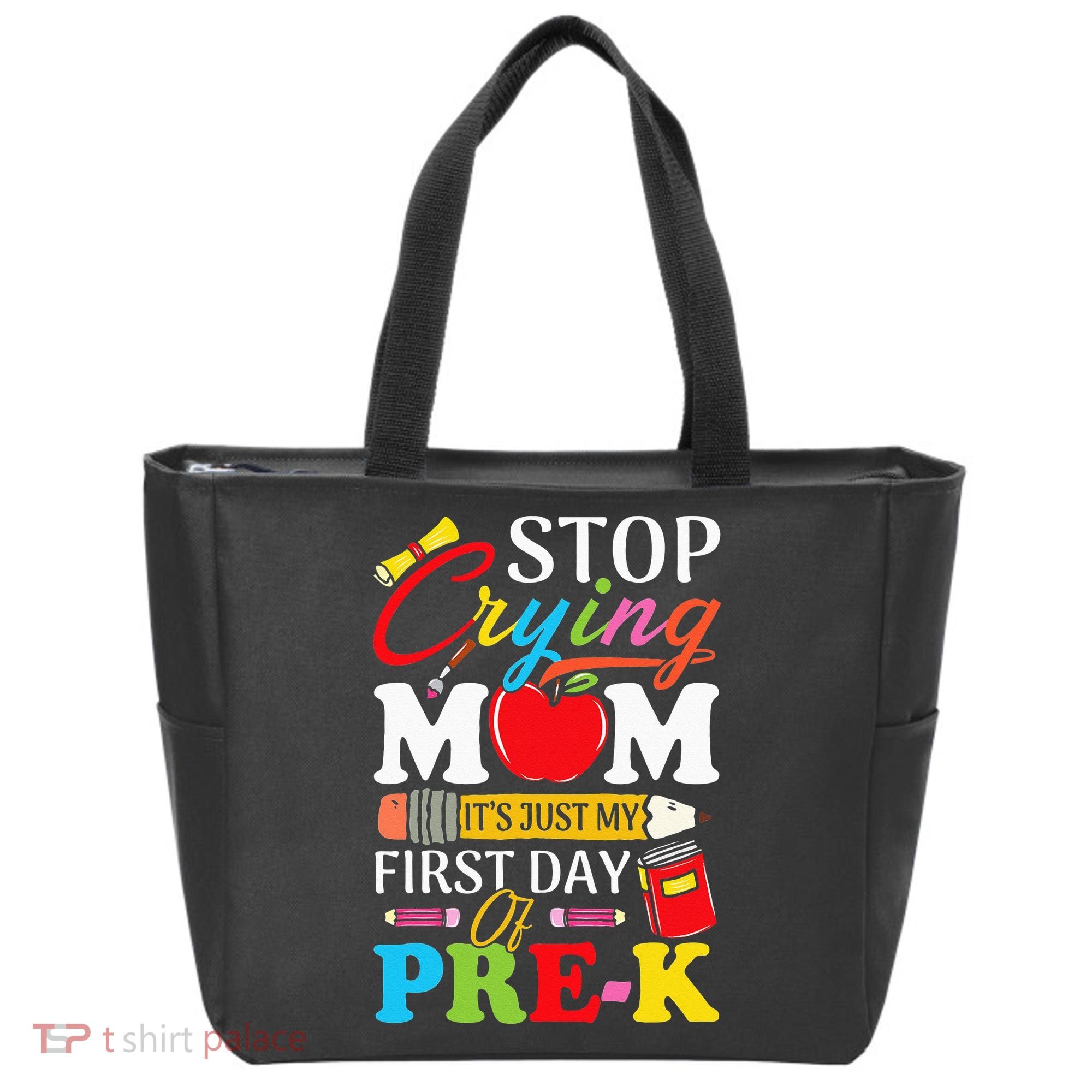 Stop Crying Mom It's My First Day Of PreK Back To School Tote Bag