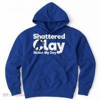 Shattered Clay Makes My Day Shooting Archery Gift Hoodie thumb 0