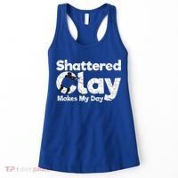 Shattered Clay Makes My Day Shooting Archery Gift Women's Tank Top thumb 0