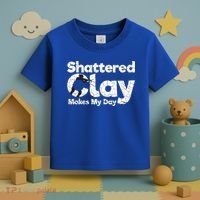 Shattered Clay Makes My Day Shooting Archery Gift Toddler T-Shirt thumb 3