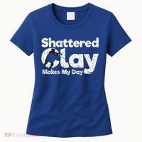 Shattered Clay Makes My Day Shooting Archery Gift Women's T-Shirt thumb 0