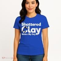 Shattered Clay Makes My Day Shooting Archery Gift Women's T-Shirt thumb 4
