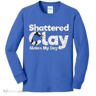Shattered Clay Makes My Day Shooting Archery Gift Kids Long Sleeve Shirt