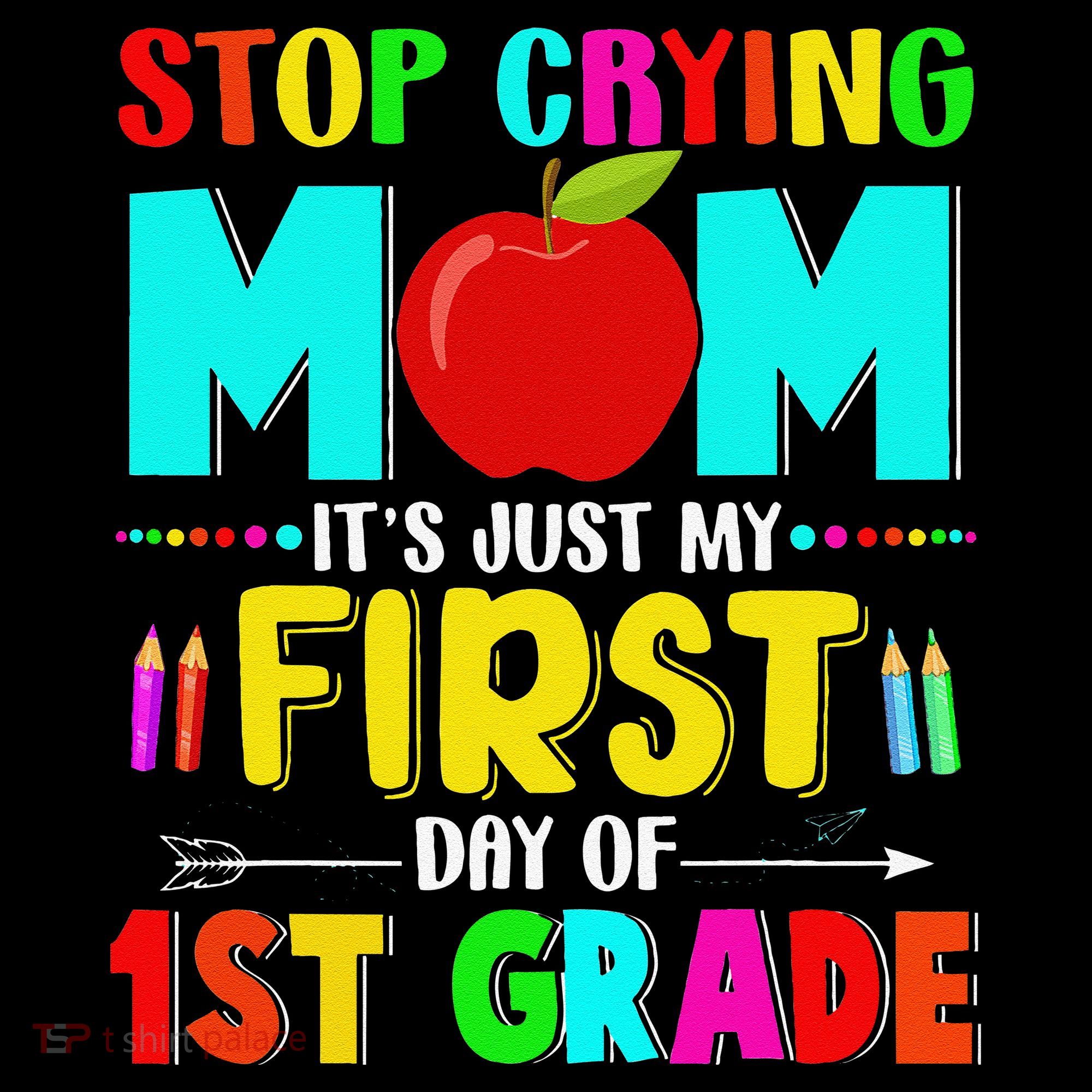 Stop Crying Mom Its Just My First Day Of 1st Grade School Coffee Mug
