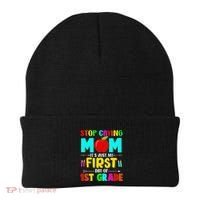 Stop Crying Mom Its Just My First Day Of 1st Grade School Beanie thumb 0