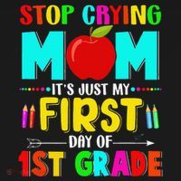 Stop Crying Mom Its Just My First Day Of 1st Grade School Ornament thumb 1