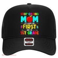 Stop Crying Mom Its Just My First Day Of 1st Grade School Hat thumb 0