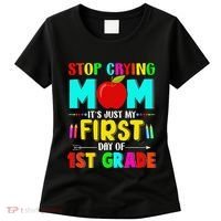 Stop Crying Mom Its Just My First Day Of 1st Grade School Women's T-Shirt thumb 0