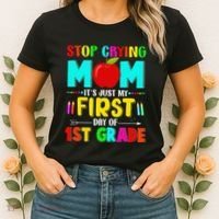 Stop Crying Mom Its Just My First Day Of 1st Grade School Women's T-Shirt thumb 2