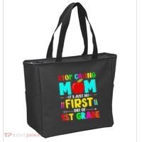 Stop Crying Mom Its Just My First Day Of 1st Grade School Tote Bag thumb 2