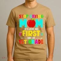 Stop Crying Mom Its Just My First Day Of 1st Grade School T-Shirt thumb 3