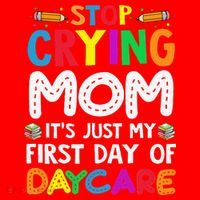 Stop Crying Mom Its Just My First Day Of Daycare Santa Hat thumb 1