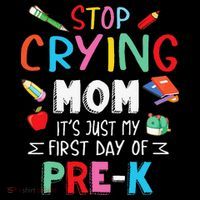 Stop Crying Mom Its Just My First Day Of Prek Back School Coffee Mug thumb 5