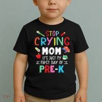 Stop Crying Mom Its Just My First Day Of Prek Back School Toddler T-Shirt thumb 2