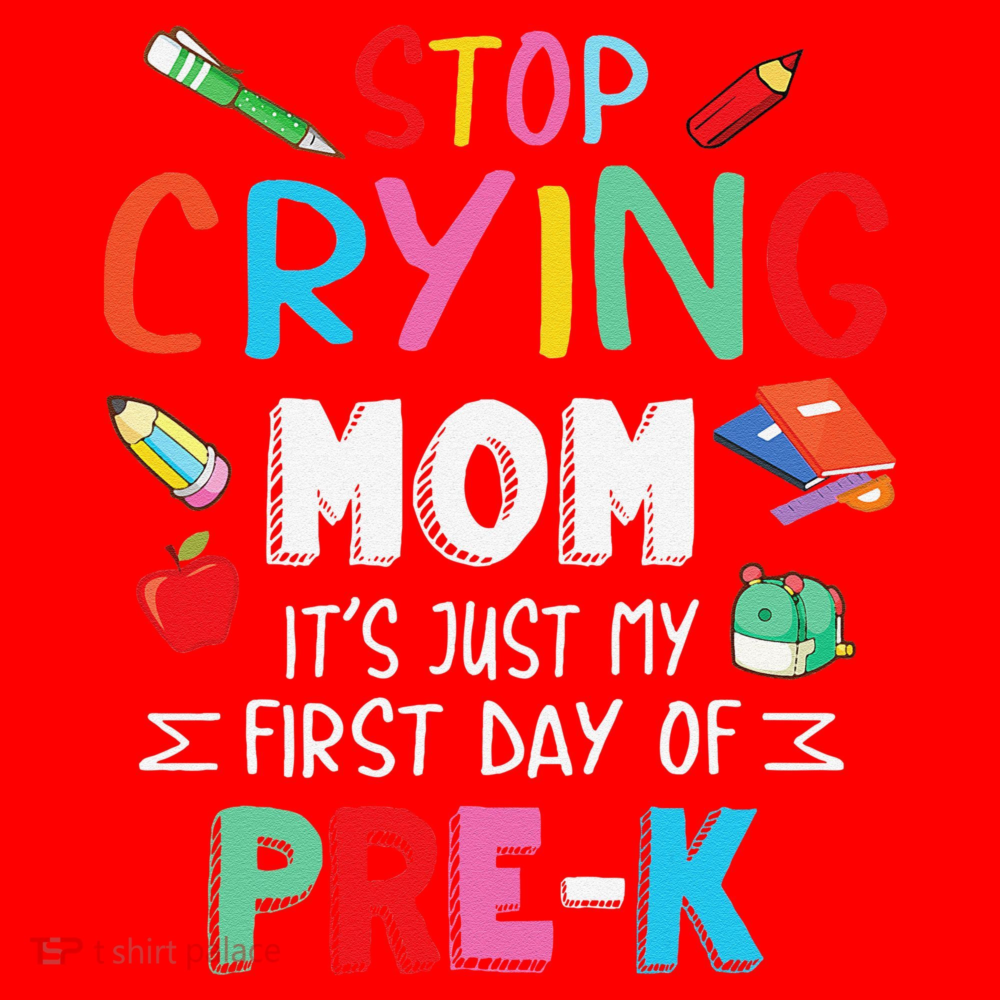Stop Crying Mom Its Just My First Day Of Prek Back School Santa Hat