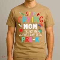Stop Crying Mom Its Just My First Day Of Prek Back School T-Shirt thumb 3