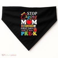 Stop Crying Mom Its My First Day Of PreK Back To School USA-Made Doggie Bandana thumb 0