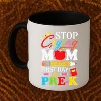 Stop Crying Mom Its My First Day Of PreK Back To School Coffee Mug thumb 2