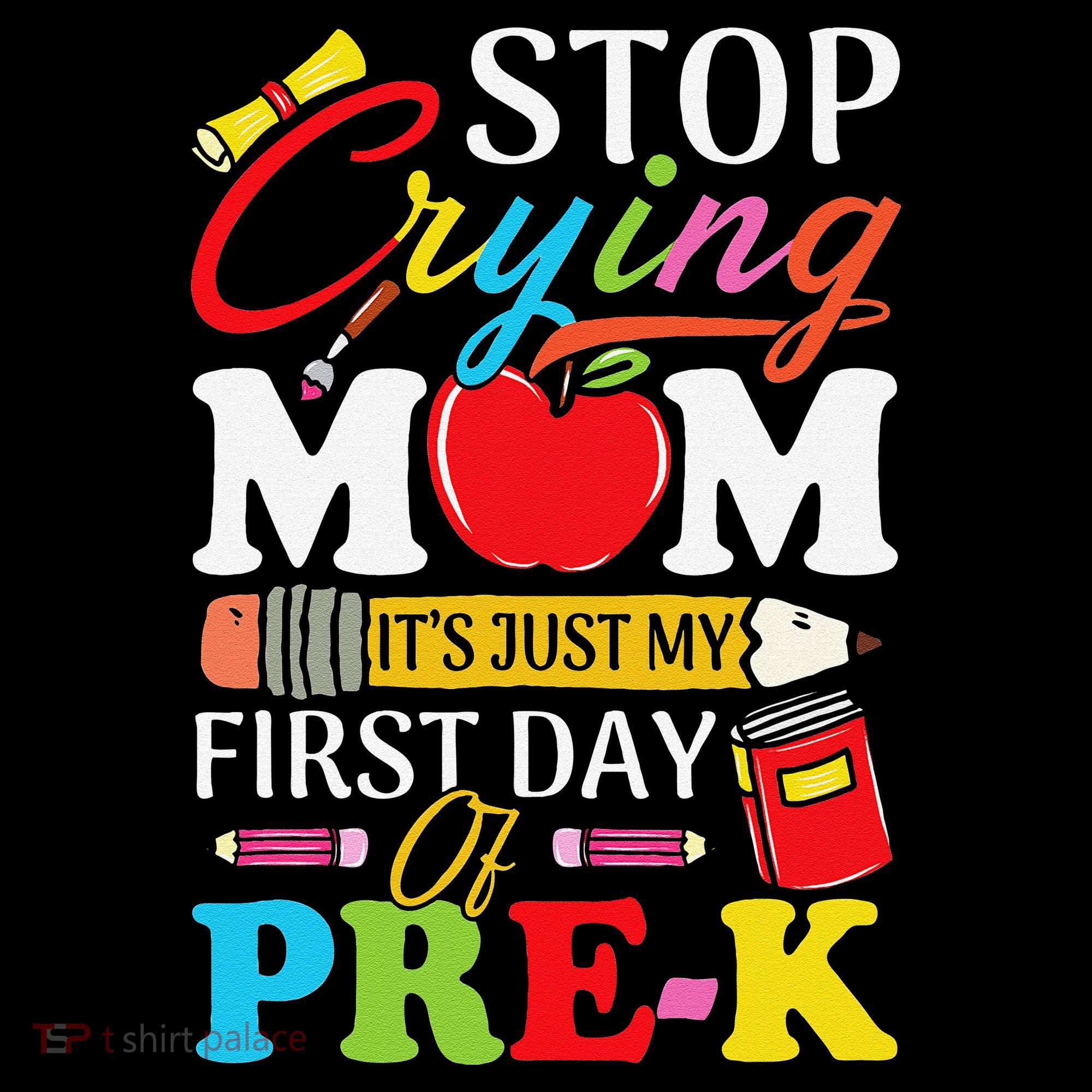 Stop Crying Mom Its My First Day Of PreK Back To School 16oz Travel Tumbler