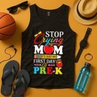 Stop Crying Mom Its My First Day Of PreK Back To School Tank Top thumb 4