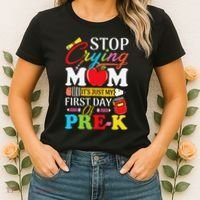 Stop Crying Mom Its My First Day Of PreK Back To School Women's T-Shirt thumb 2