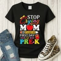 Stop Crying Mom Its My First Day Of PreK Back To School Women's T-Shirt thumb 3