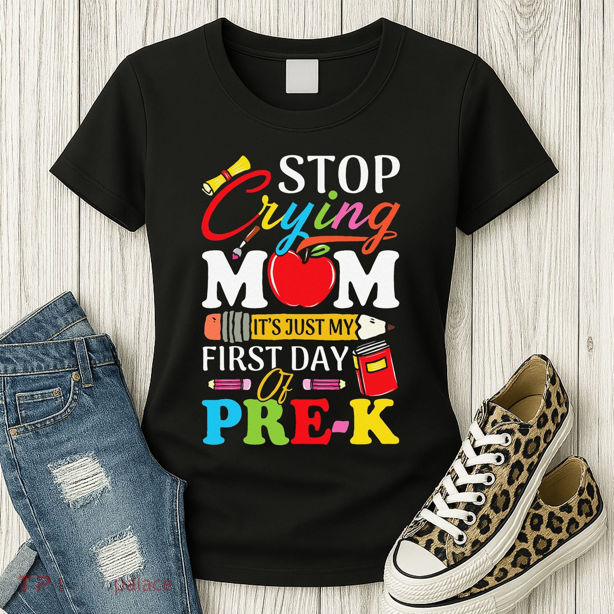 Stop Crying Mom Its My First Day Of PreK Back To School Women's T-Shirt