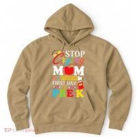 Stop Crying Mom Its My First Day Of PreK Back To School Hoodie thumb 0