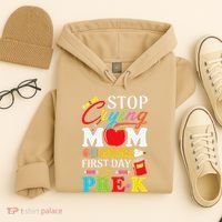 Stop Crying Mom Its My First Day Of PreK Back To School Hoodie thumb 4