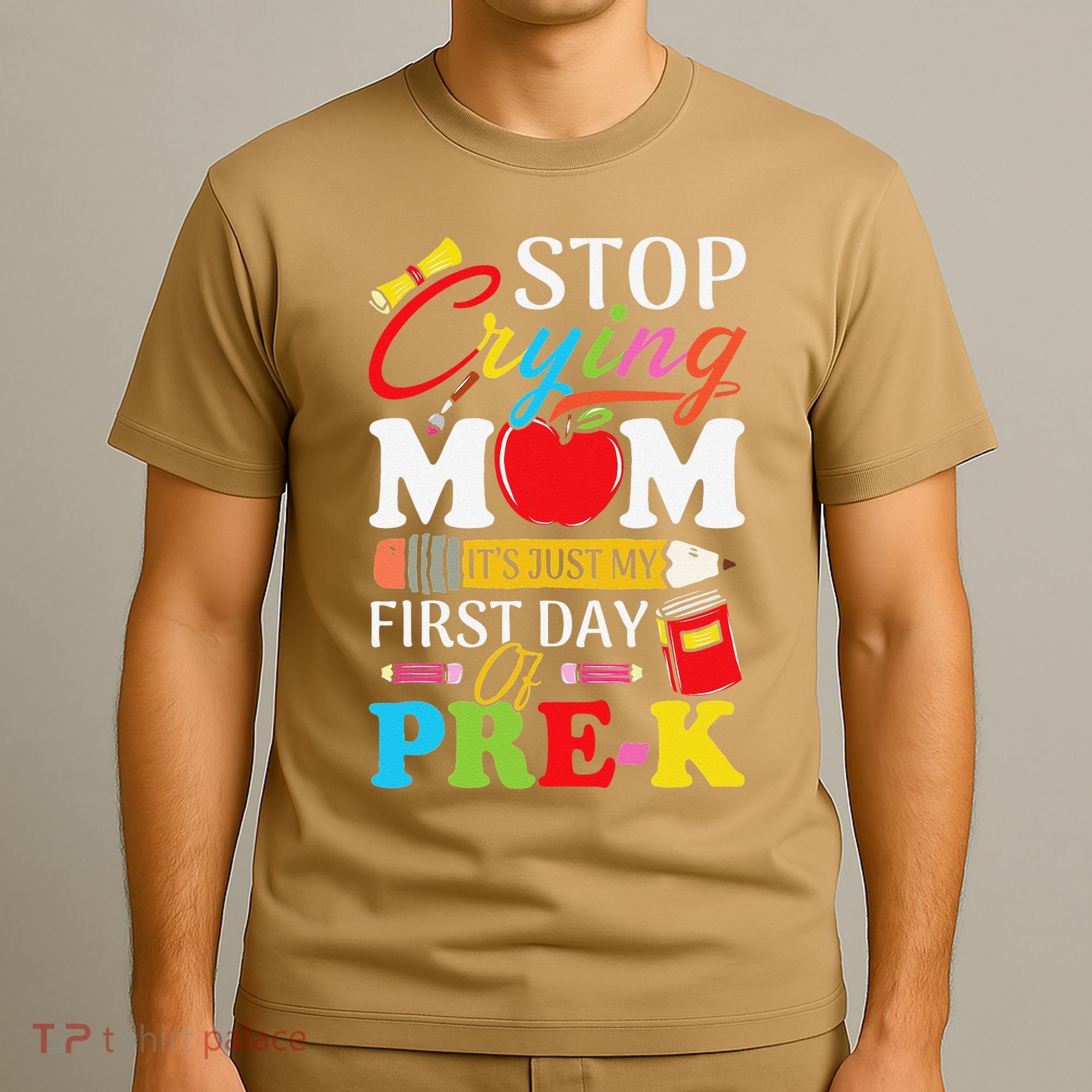 Stop Crying Mom Its My First Day Of PreK Back To School T-Shirt