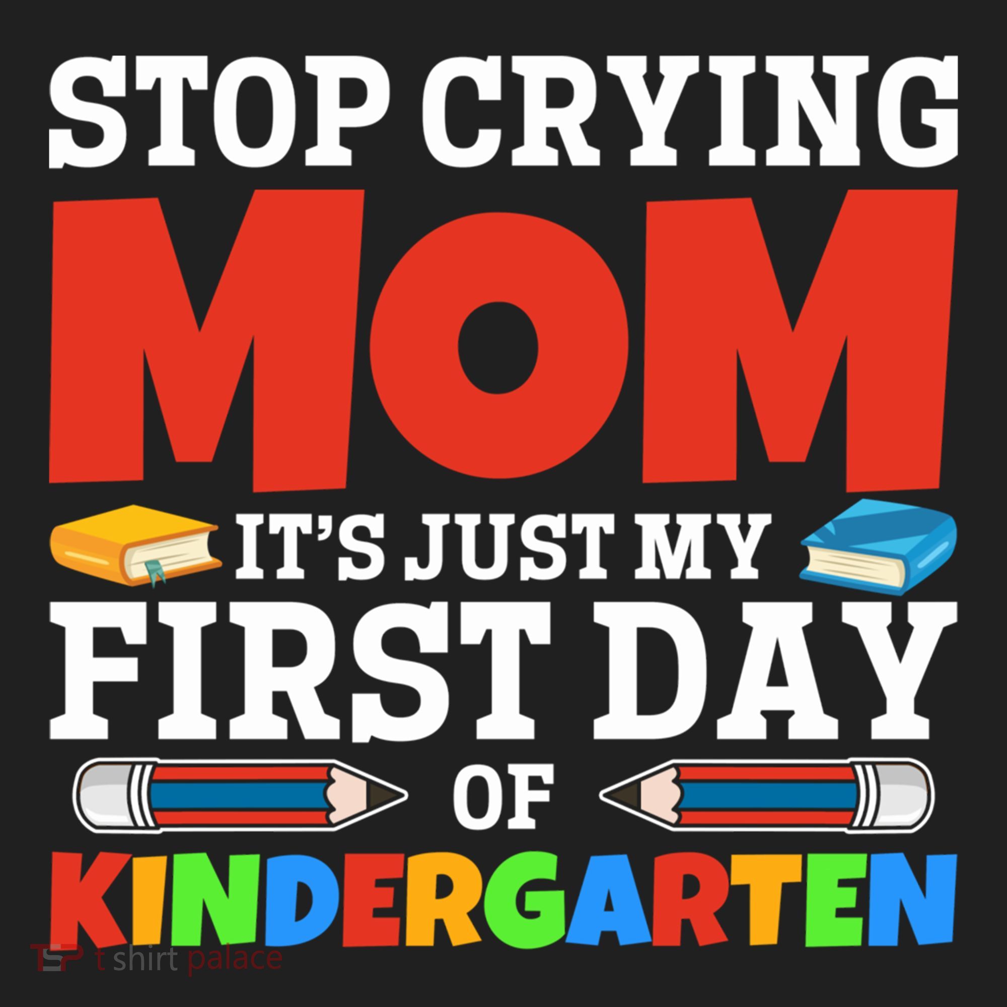 Stop Crying Mom Its Just My First Day Of Kindergarten Gift Beanie