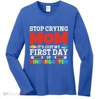 Stop Crying Mom Its Just My First Day Of Kindergarten Gift Women's Long Sleeve Shirt thumb 0