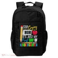 Stop Crying Mom ItS Just My First Day Of Kindergarten Backpack thumb 0