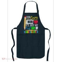 Stop Crying Mom ItS Just My First Day Of Kindergarten Apron thumb 0