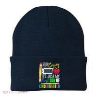 Stop Crying Mom ItS Just My First Day Of Kindergarten Beanie thumb 0