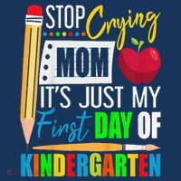 Stop Crying Mom ItS Just My First Day Of Kindergarten Women's Hoodie thumb 2