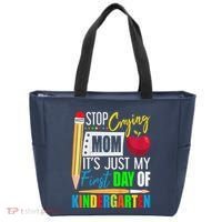 Stop Crying Mom ItS Just My First Day Of Kindergarten Tote Bag thumb 0