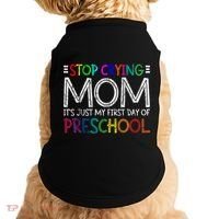 Stop Crying Mom Its Just My First Day Of Preschool Gift Doggie Tank thumb 0
