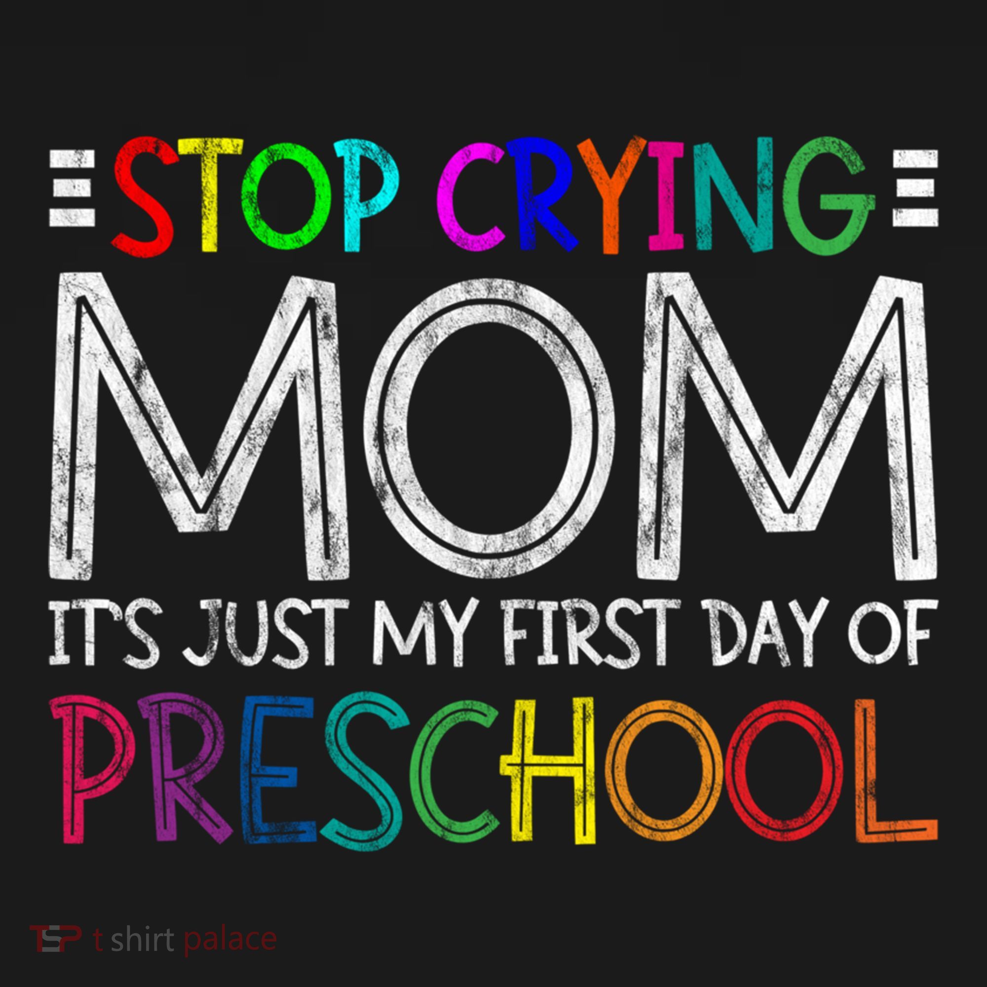 Stop Crying Mom Its Just My First Day Of Preschool Gift Women's Hoodie