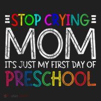 Stop Crying Mom Its Just My First Day Of Preschool Gift Hat thumb 2