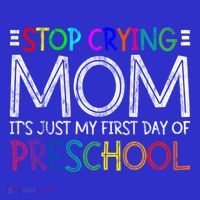 Stop Crying Mom Its Just My First Day Of Preschool Gift Toddler Hoodie thumb 2
