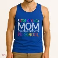 Stop Crying Mom Its Just My First Day Of Preschool Gift Tank Top thumb 3