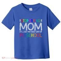 Stop Crying Mom Its Just My First Day Of Preschool Gift Toddler T-Shirt thumb 0