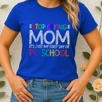 Stop Crying Mom Its Just My First Day Of Preschool Gift Women's T-Shirt thumb 2