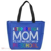Stop Crying Mom Its Just My First Day Of Preschool Gift Tote Bag thumb 0