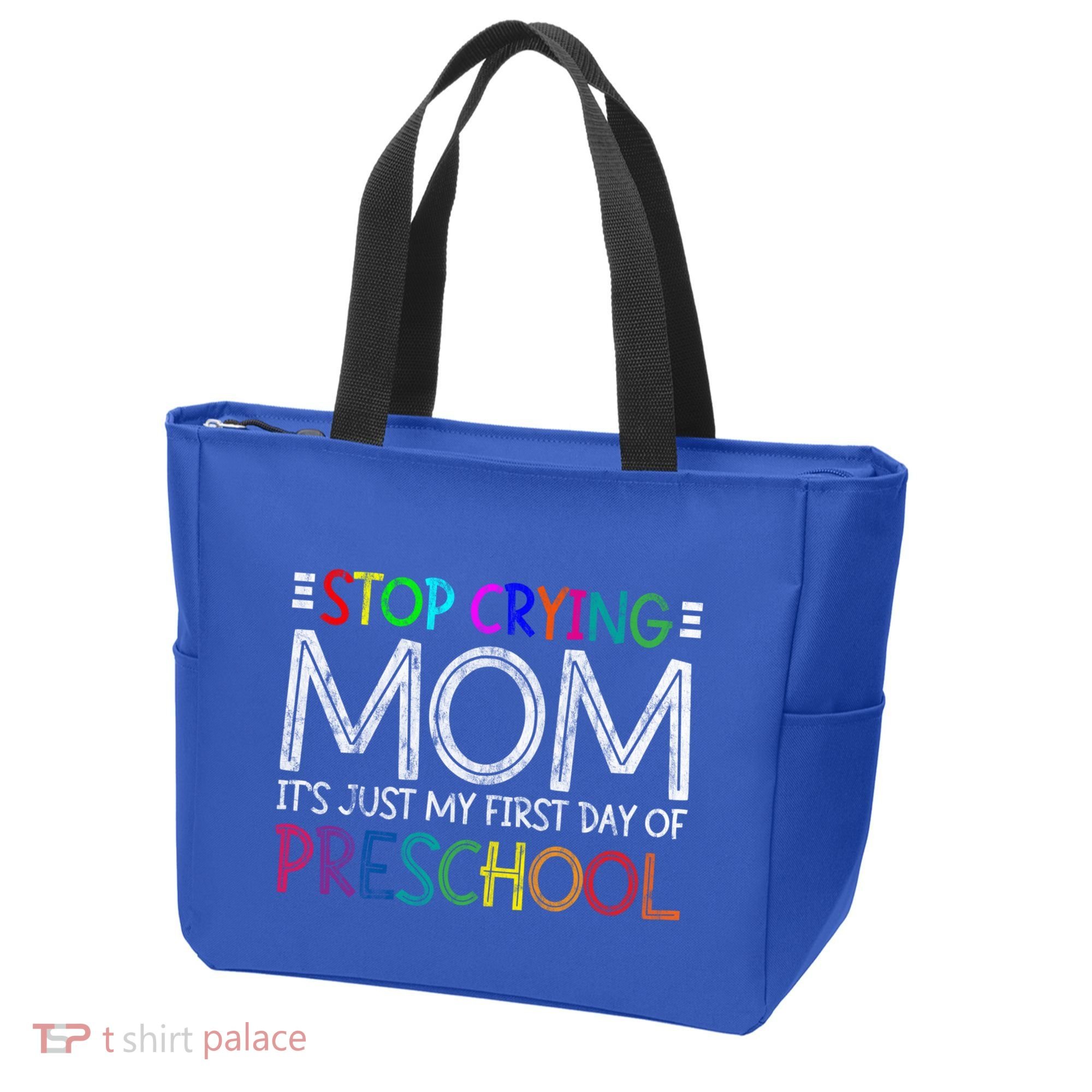Stop Crying Mom Its Just My First Day Of Preschool Gift Tote Bag